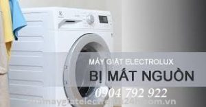 Sửa máy giặt Electrolux mất nguồn chuyên nghiệp