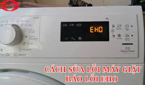 Máy giặt Electrolux báo lỗi Eho hiệu quả