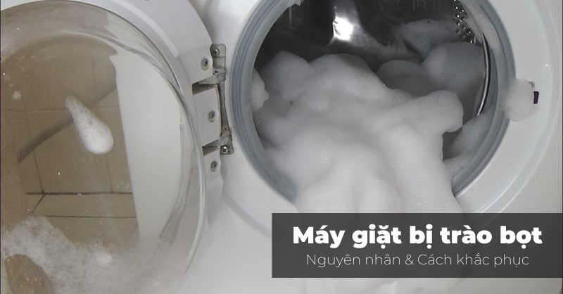 Cách khắc phục máy giặt Electrolux trào bọt