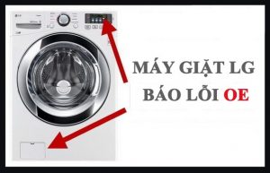 Sửa máy giặt Lg báo lỗi OE